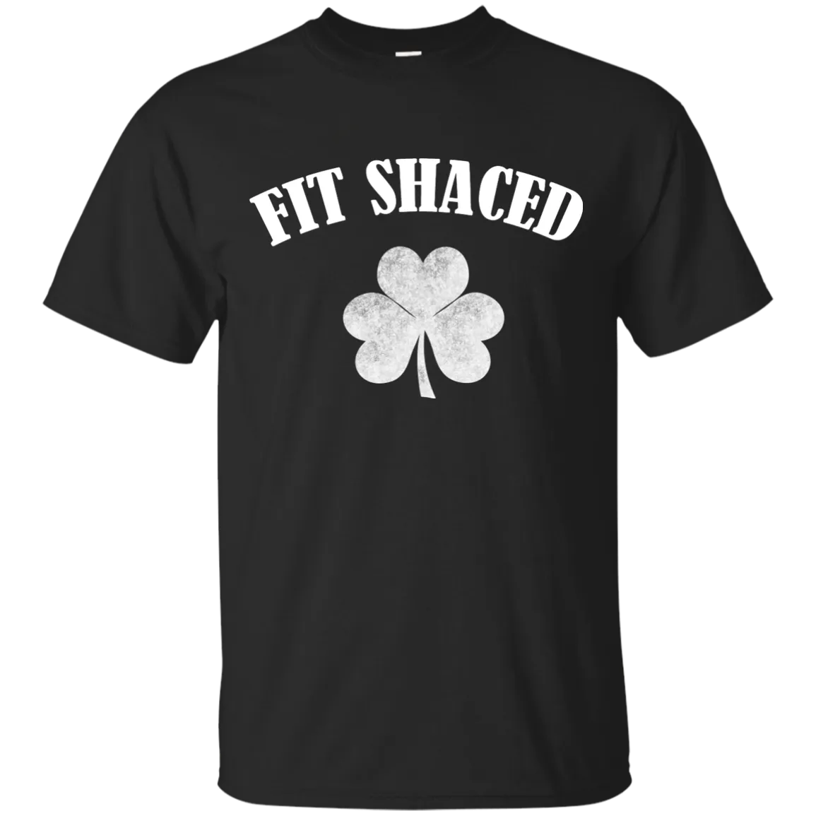 Fit Shaced Funny Shirt on Saint's Patrick Day shirt