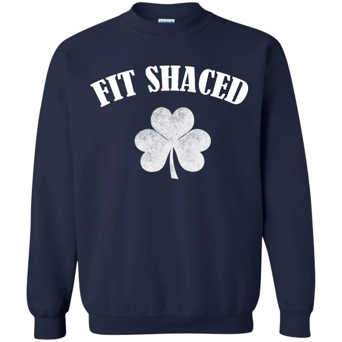 Fit Shaced Funny Shirt on Saint's Patrick Day shirt