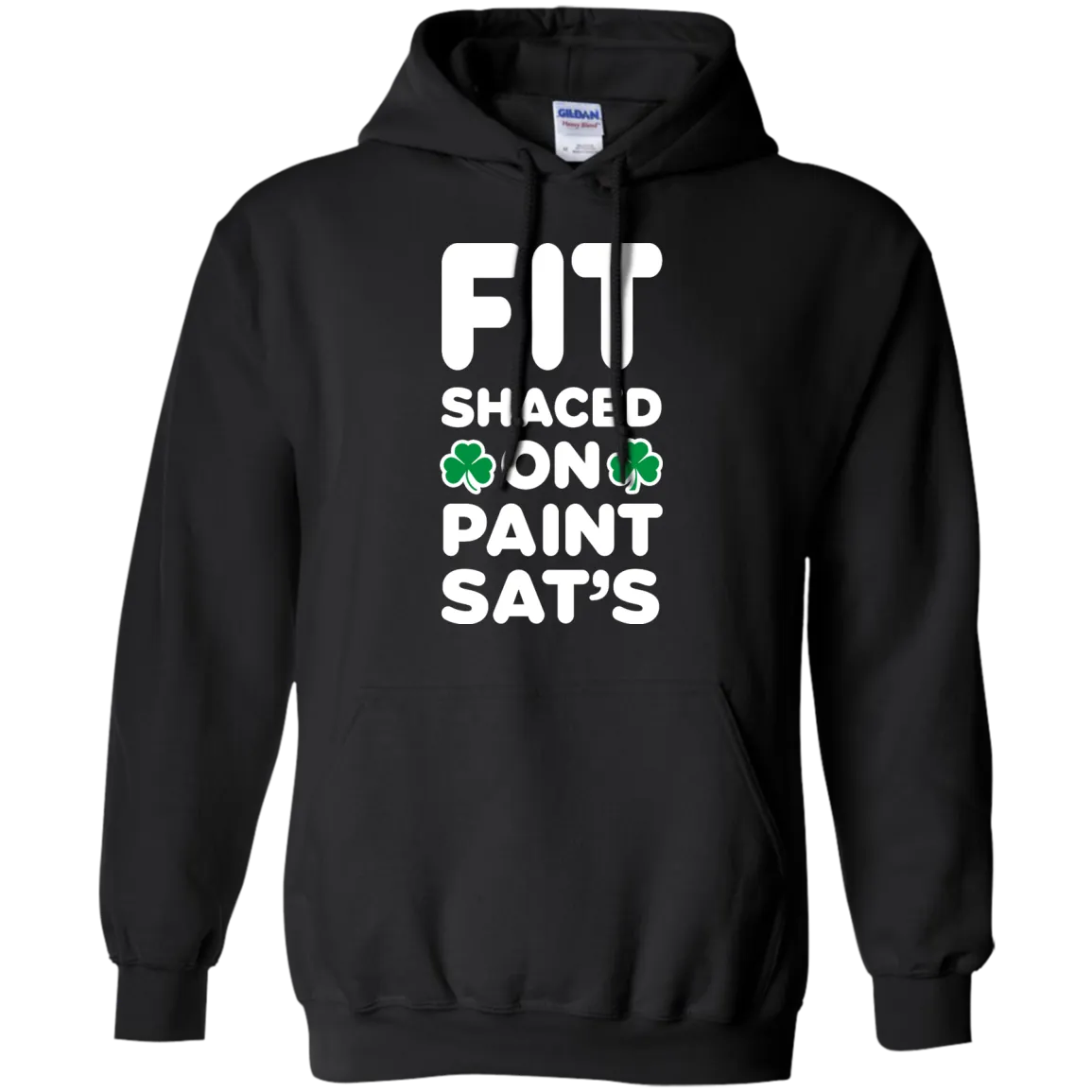 Fit Shaced on Paint Sat's Funny Shirt Partrick's Day shirt