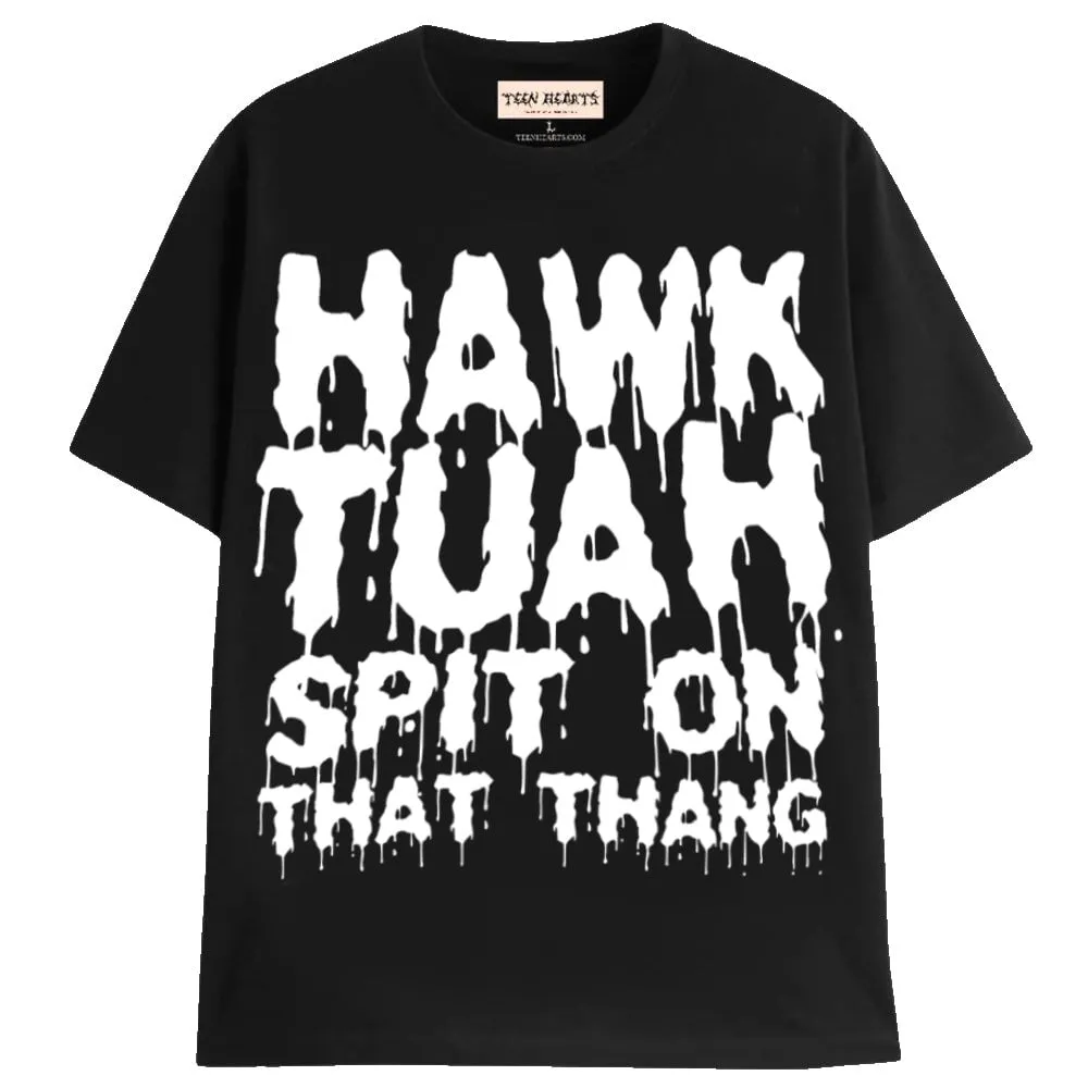 HAWK TUAH TEE