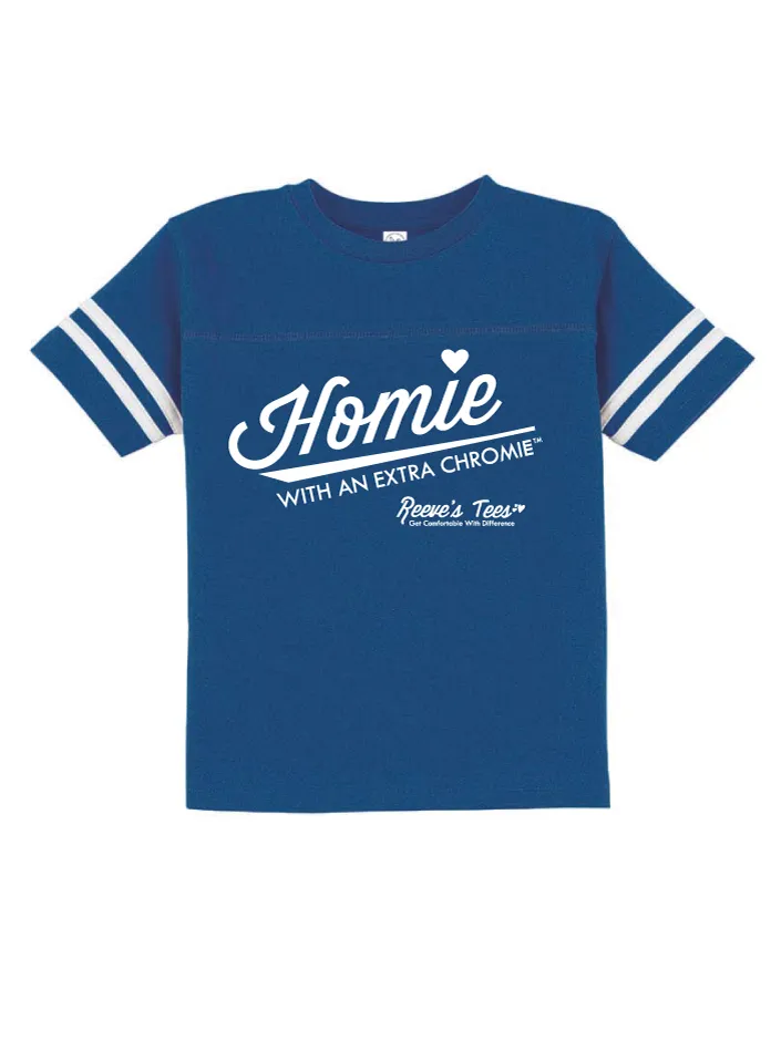 HWEC - Football Style - Homie with an Extra Chromie&trade; - FOR THE HOMIE - Toddler - Short Sleeve Tee