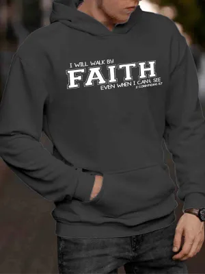 I WILL WALK BY FAITH EVEN WHEN I CAN'T SEE HOODIE