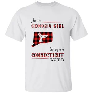 Just A Georgia Girl Living In A Connecticut World T-shirt
