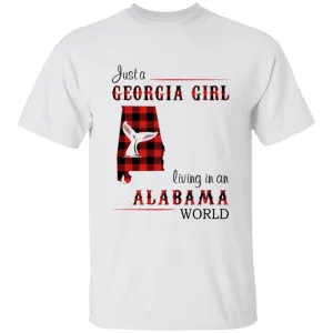Just A Georgia Girl Living In An Alabama World T-shirt
