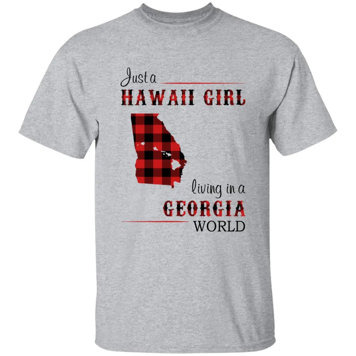 Just A Hawaii Girl Living In A Georgia World T-shirt