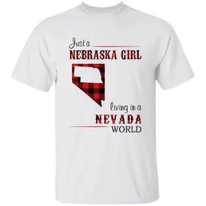 Just A Nebraska Girl Living In A Nevada World T-shirt