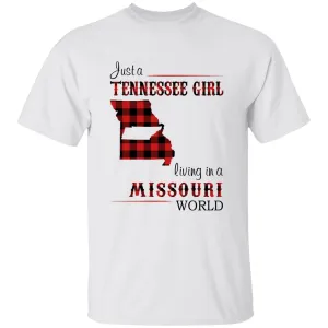 Just A Tennessee Girl Living In A Missouri World T-shirt