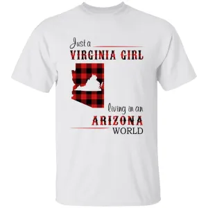 Just A Virginia Girl Living In An Arizona Girl T-shirt