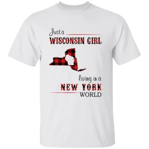 Just A Wisconsin Girl Living In A New York World T-shirt