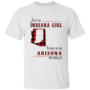Just An Indiana Girl Living In An Arizona World T-shirt