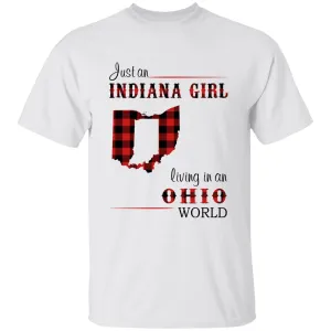 Just An Indiana Girl Living In An Ohio World T-shirt