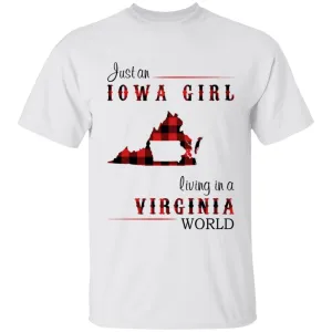 Just An Iowa Girl Living In A Virginia World T-shirt