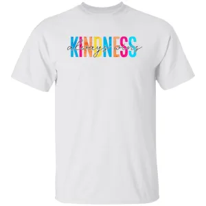 Kindness Always Wins 5.3 oz. T-Shirt