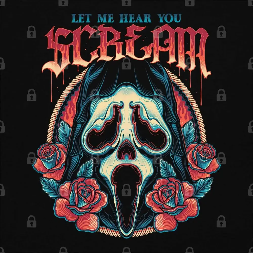 Let Me Hear You Scream T-Shirt