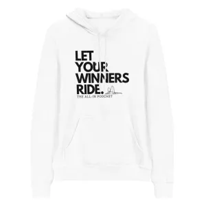 LET YOUR WINNERS RIDE HOODIE