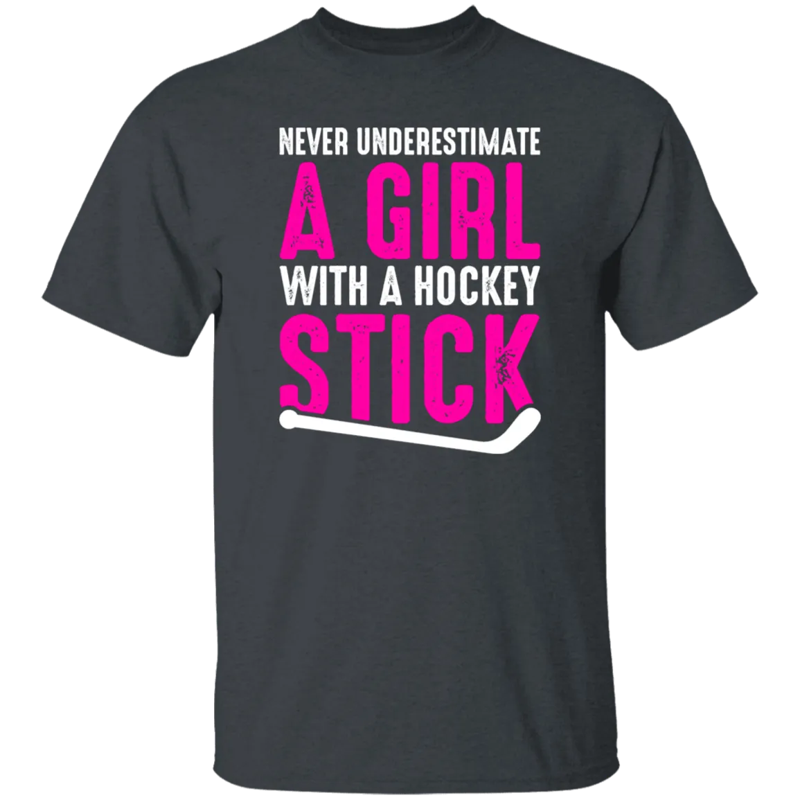 Never Underestimate A Girl With A Hockey Stick  T-Shirt