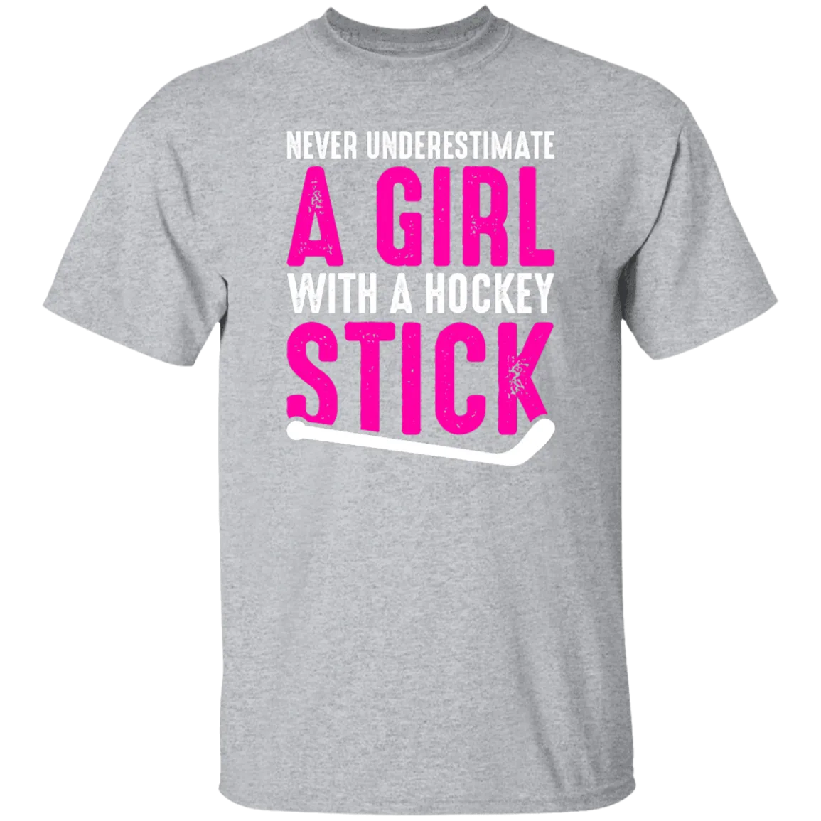 Never Underestimate A Girl With A Hockey Stick  T-Shirt