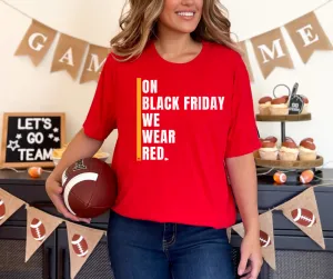 On Black Friday We Wear Red, Red Tee