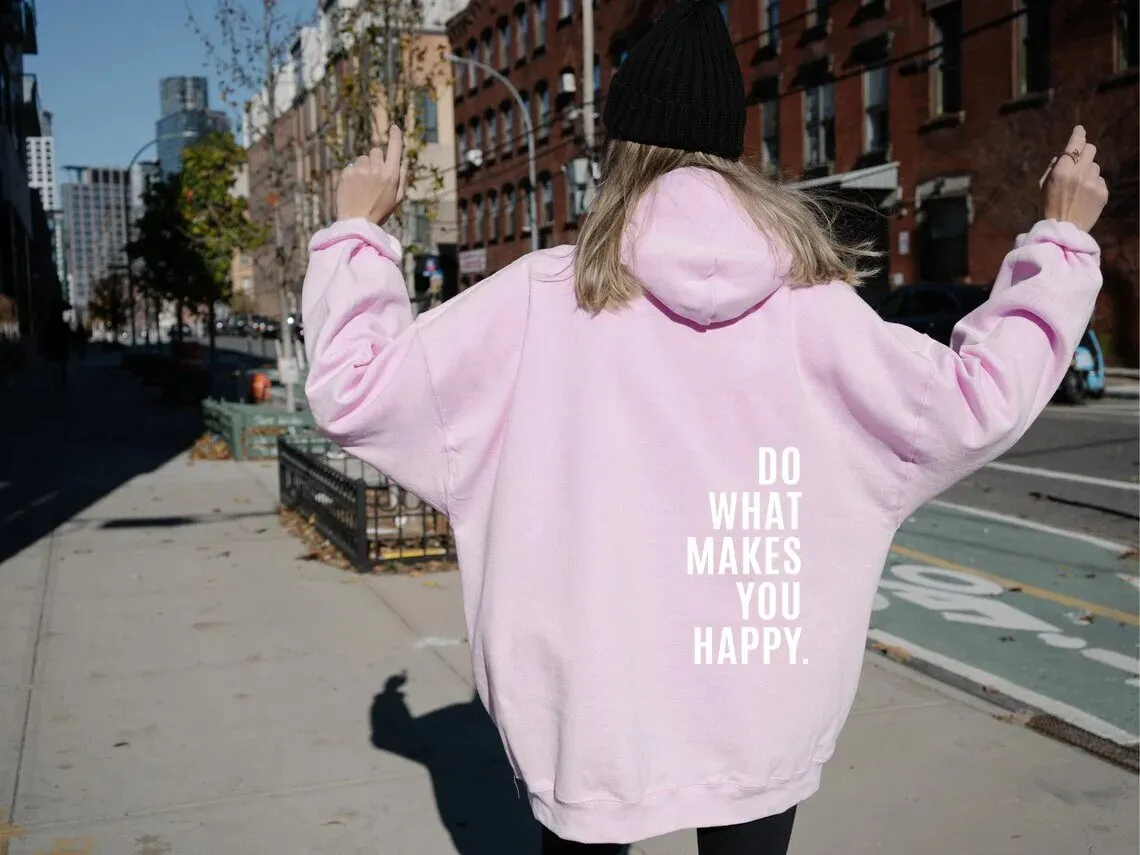 Preppy Trendy Do What Makes You Happy Aesthetic Hoodie